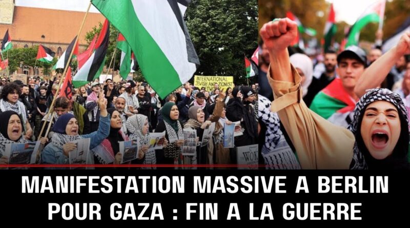 Manifestation massive Berlin pour Gaza