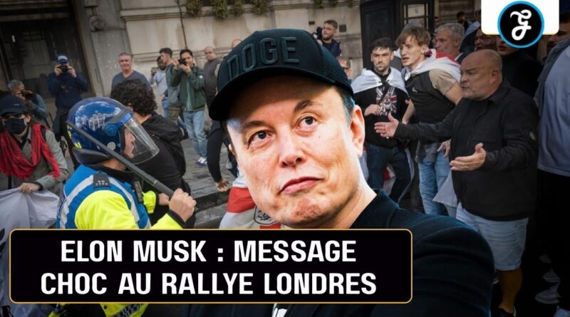 Elon Musk rallye Londres violence