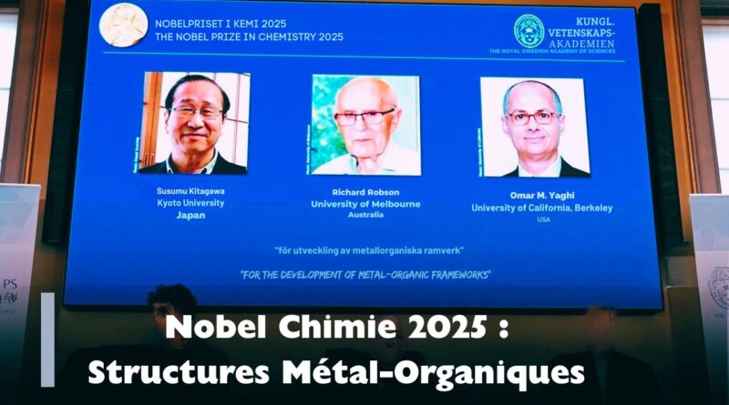 prix nobel chimie 2025 structures metal organiques