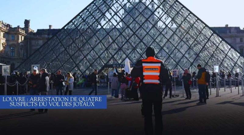 Vol suspects arrestations louvre joyaux