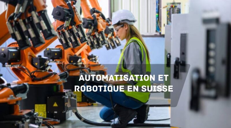 Automatisation et robotique en Suisse
