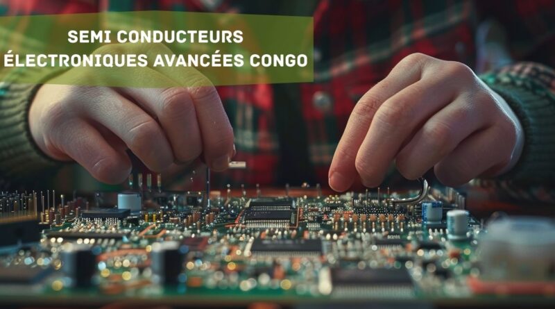 semi conducteurs électroniques avancées congo