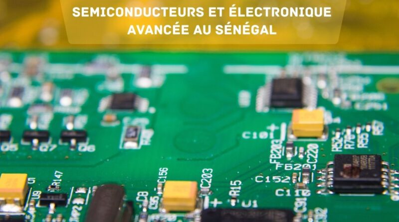 Semiconducteurs et Électronique Avancée au Sénégal