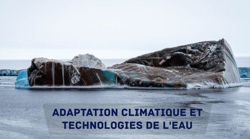 Adaptation Climatique et Technologies de l'Eau