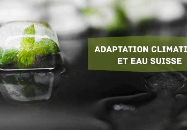 adaptation climatique et eau suisse