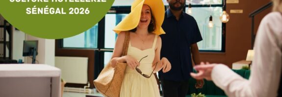Croissance Tourisme Culture Hôtellerie Sénégal 2026