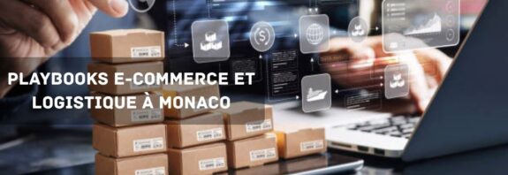 Playbooks E-commerce et Logistique à Monaco