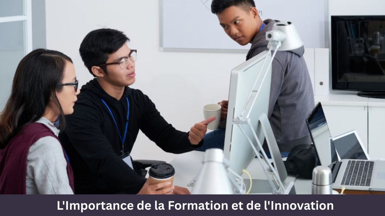 L'Importance de la Formation et de l'Innovation