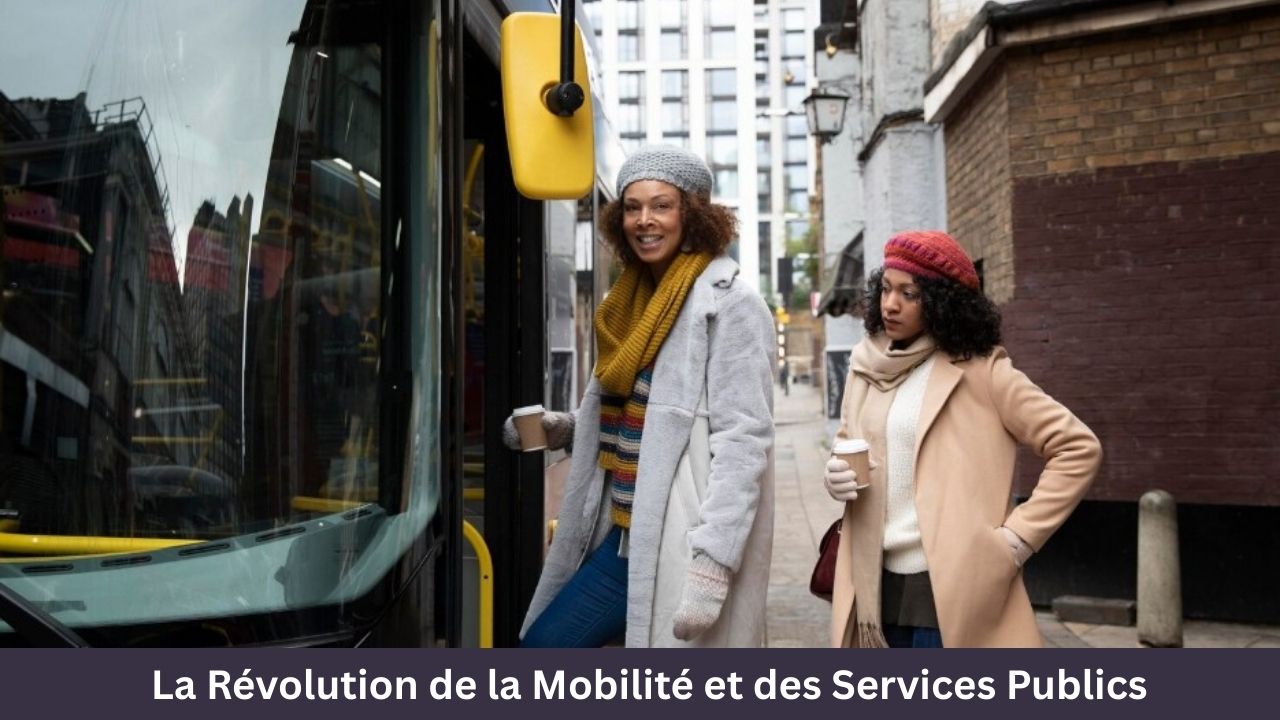 La Révolution de la Mobilité et des Services Publics