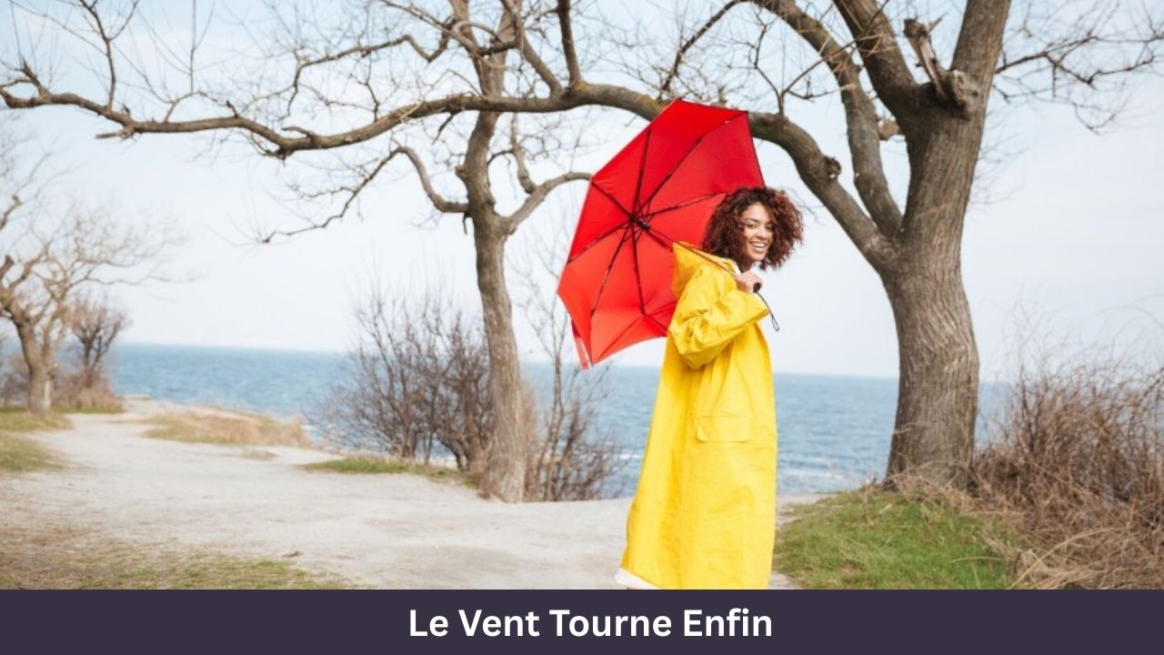 Le Vent Tourne Enfin