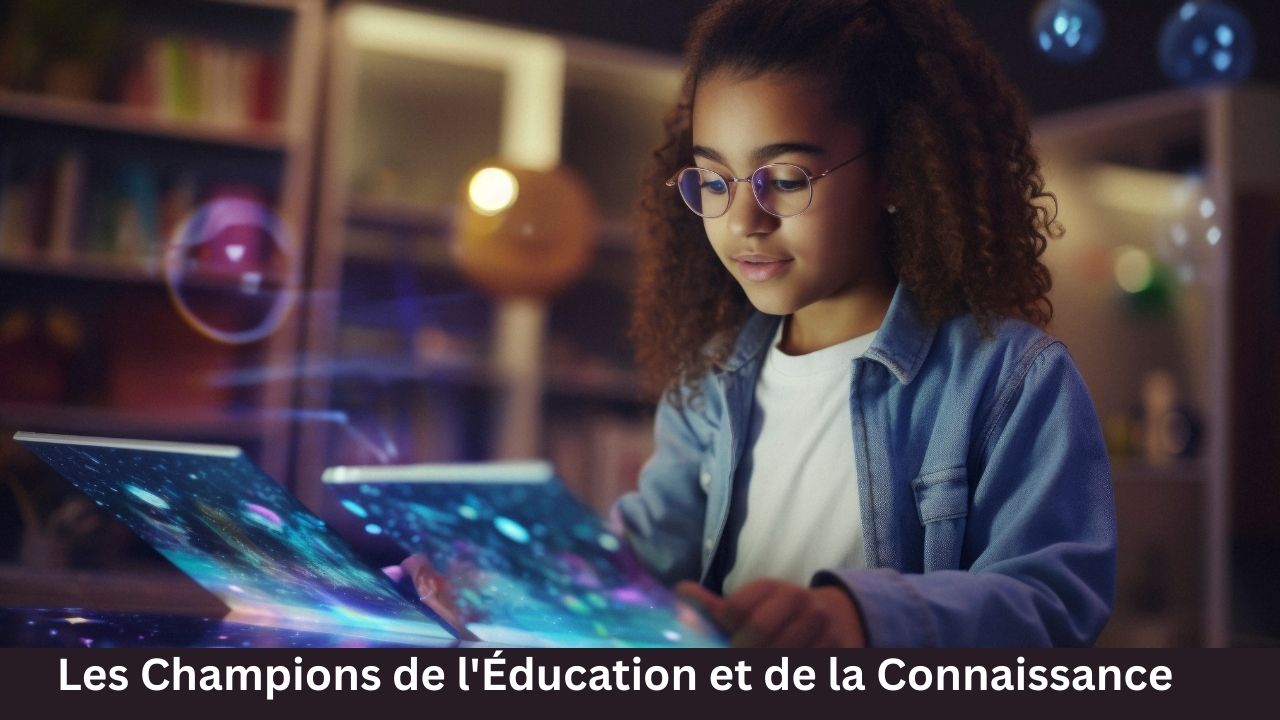 Les Champions de l'Éducation et de la Connaissance