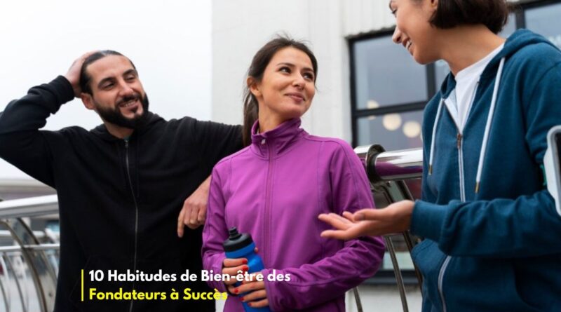 habitudes de bien-être fondateurs