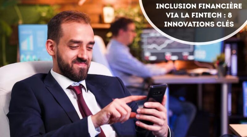 Inclusion financière via la fintech