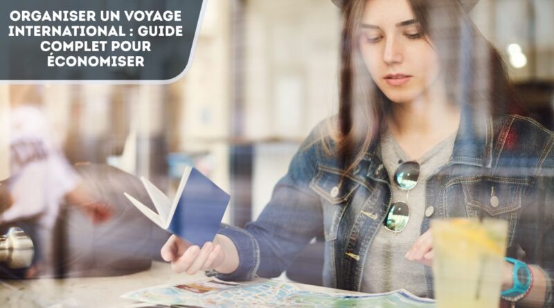 Organiser un voyage international