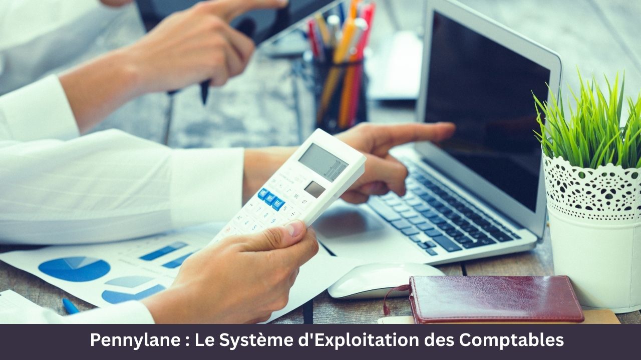 Pennylane Le Système d'Exploitation des Comptables